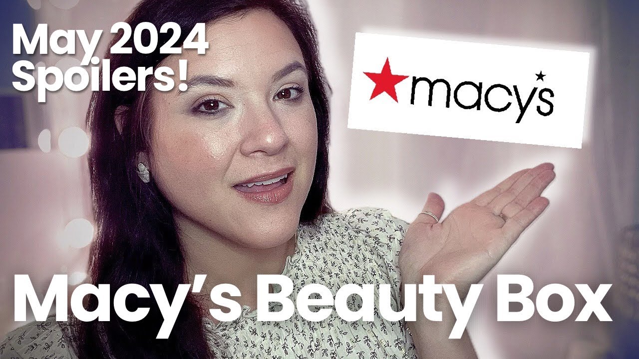 Cover image for “MAY 2024 MACY’S BEAUTY BOX SPOILERS!”